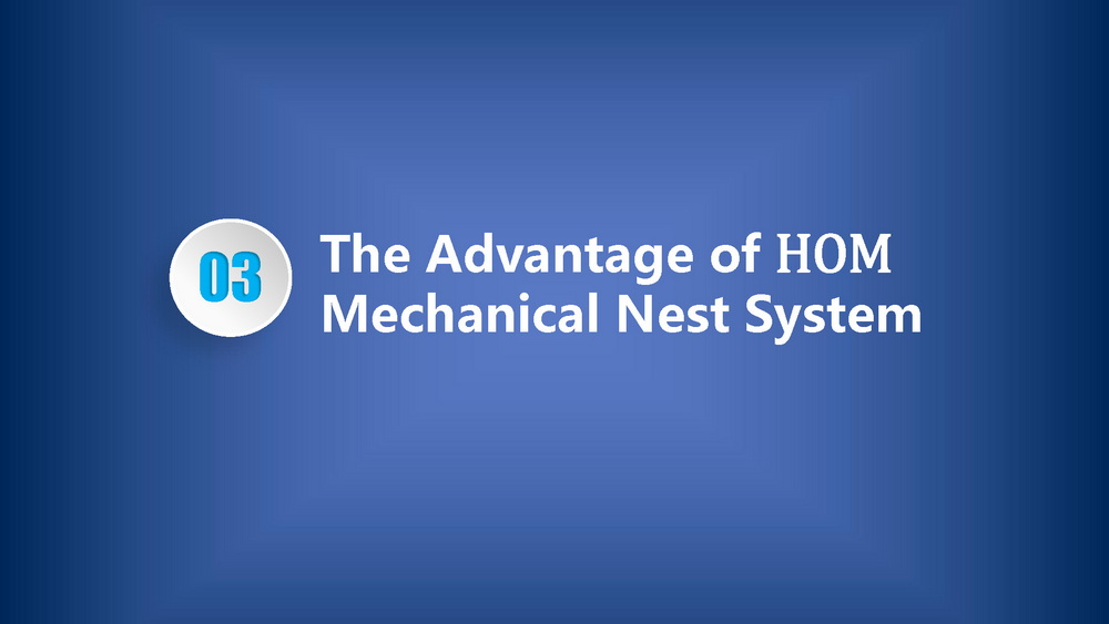 HOM Mechanical Nest System-To Fred